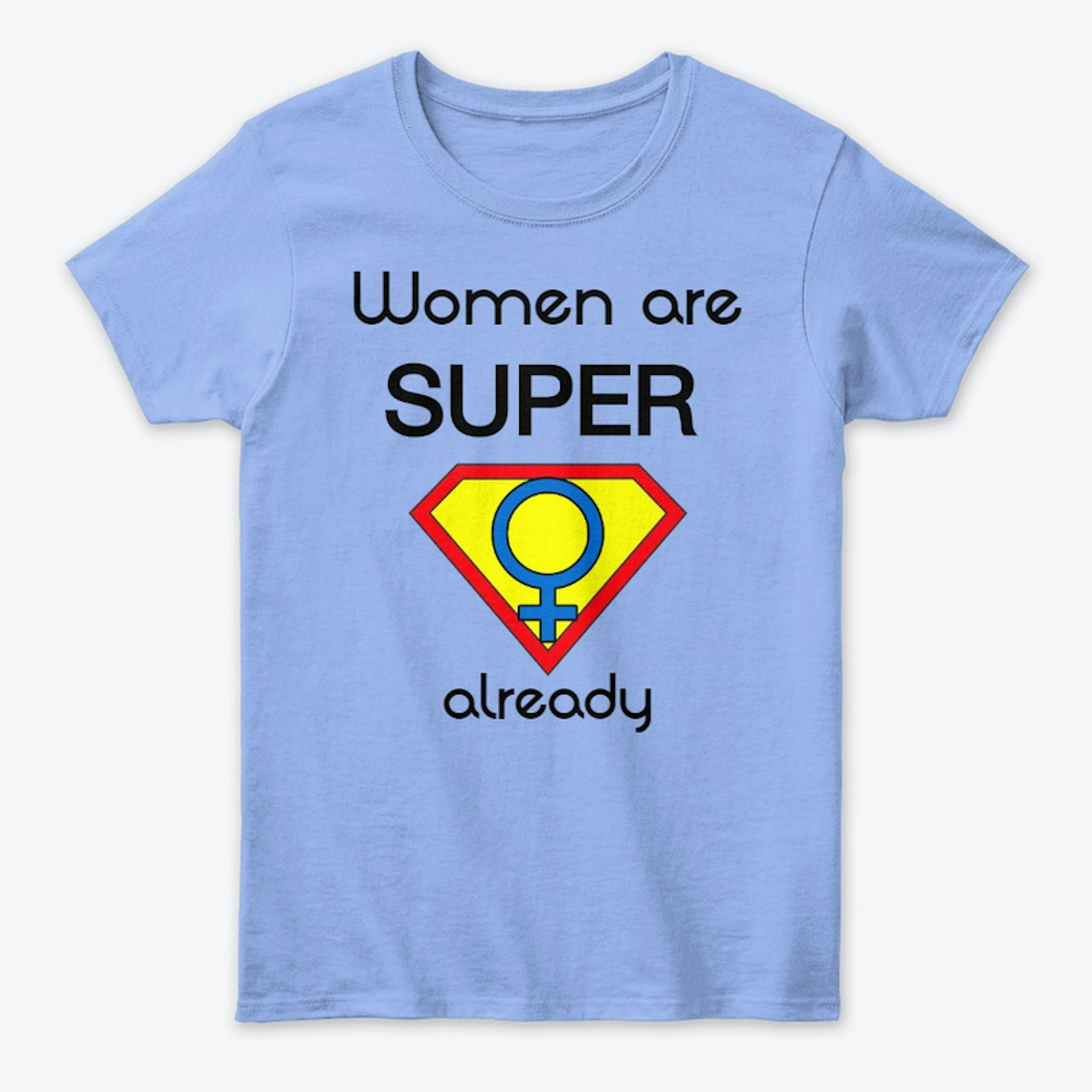 Women are Super already
